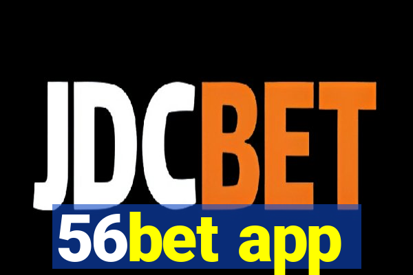 56bet app